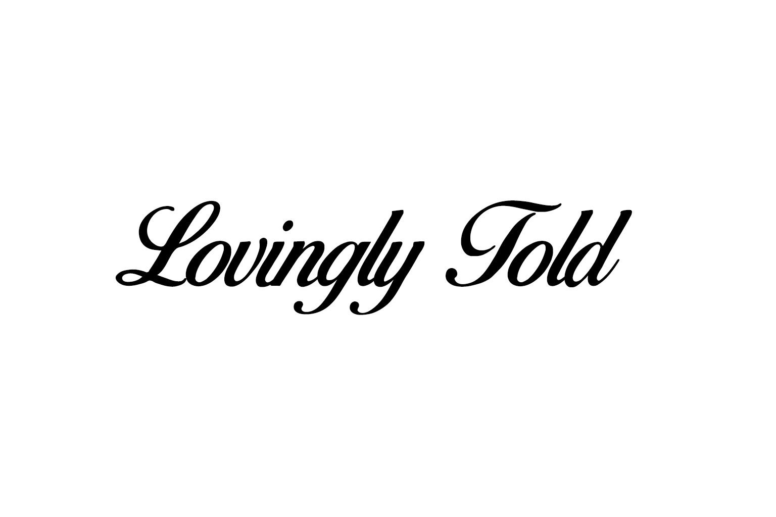 Lovingly Told